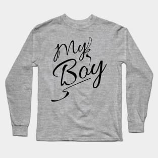 My boy Long Sleeve T-Shirt